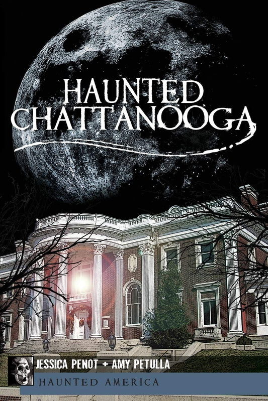 Haunted Chattanooga (Haunted America)