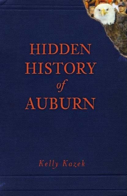 Hidden History of Auburn - 7598