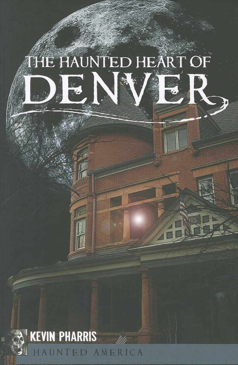 The Haunted Heart of Denver - 5753