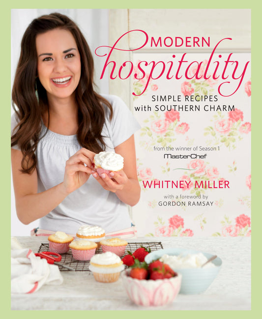 Modern Hospitality: Simple Recipes with Southern Charm: A Cookbook - 7527