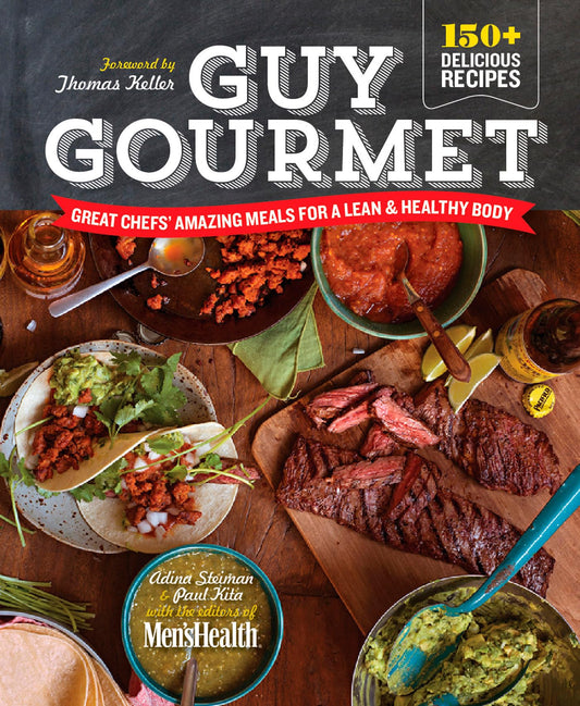 Guy Gourmet: Great Chefs' Best Meals for a Lean & Healthy Body: A Cookbook - 7752