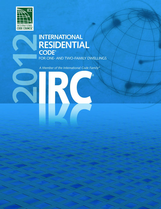 2012 International Residential Code for One- and Two- Family Dwellings (International Code Council Series) - 5626