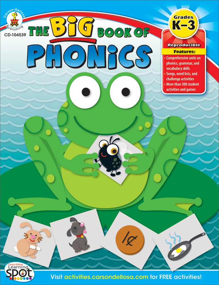 Carson Dellosa K-3 Big Book of Phonics Workbook, Reproducible Activities and Songs Covering Vowels, Digraphs, Blends, and More, Kindergarten to 3rd Grade Classroom or Homeschool Curriculum