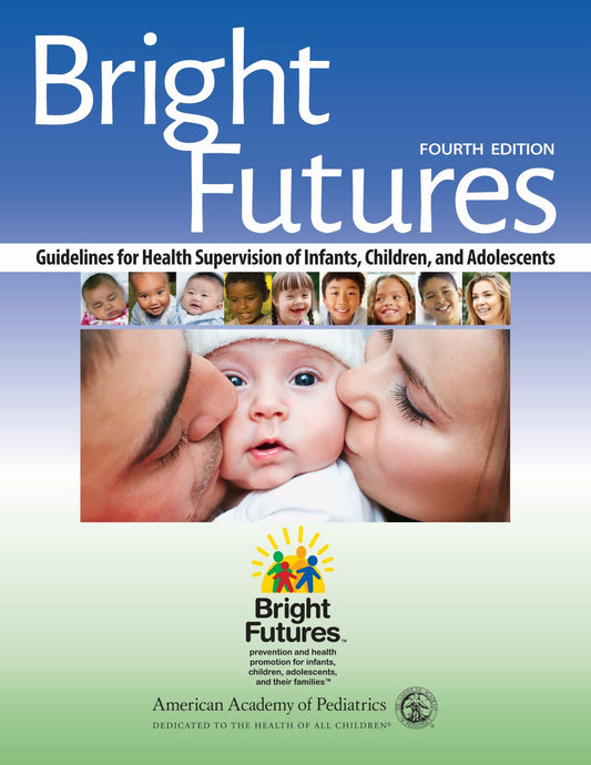 Bright Futures: Guidelines for Health Supervision of Infants, Children, and Adolescents - 1162
