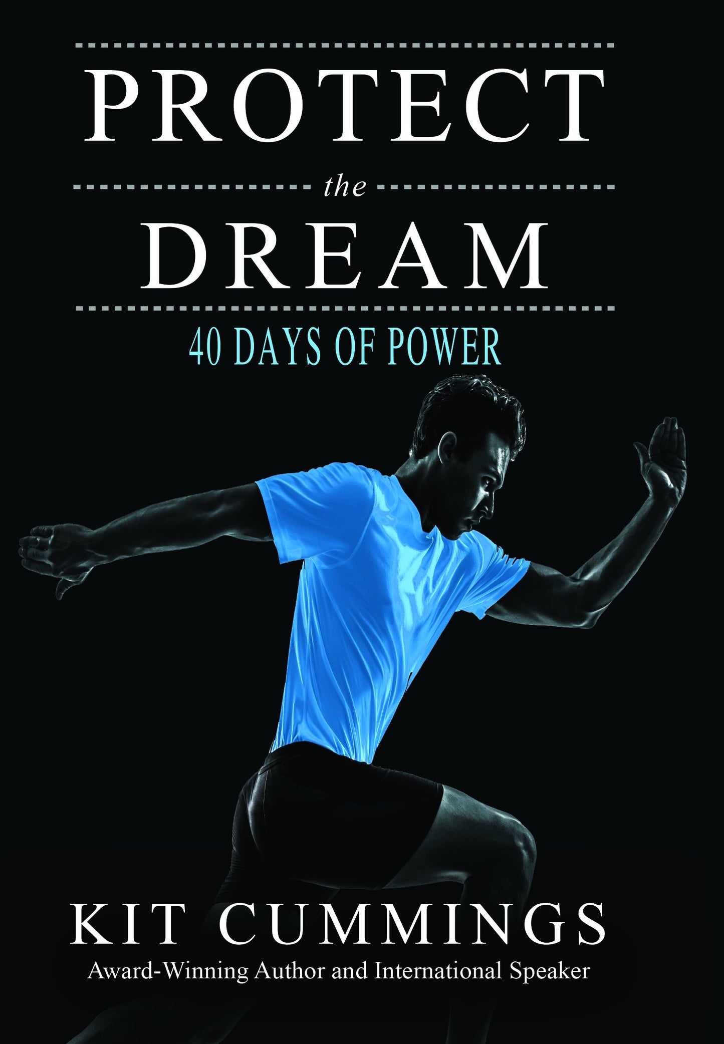 Protect the Dream: 40 Days of Power - 2186