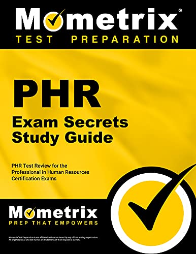 PHR Exam Secrets: PHR Test Review for the Professional in Human Resources Certification Exams