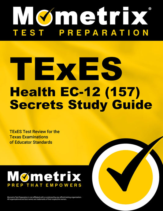 TExES Health EC-12 (157) Secrets Study Guide: TExES Test Review for the Texas Examinations of Educator Standards