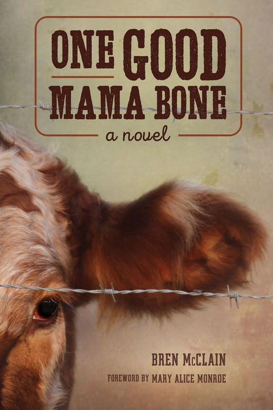 One Good Mama Bone: A Novel (Story River Books) - 9895