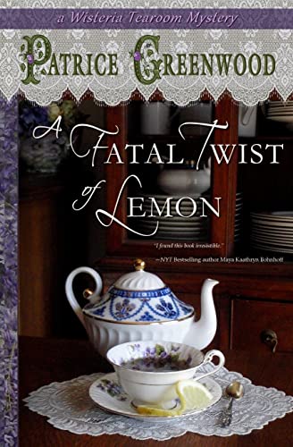 A Fatal Twist of Lemon: A Wisteria Tearoom Mystery - 8427