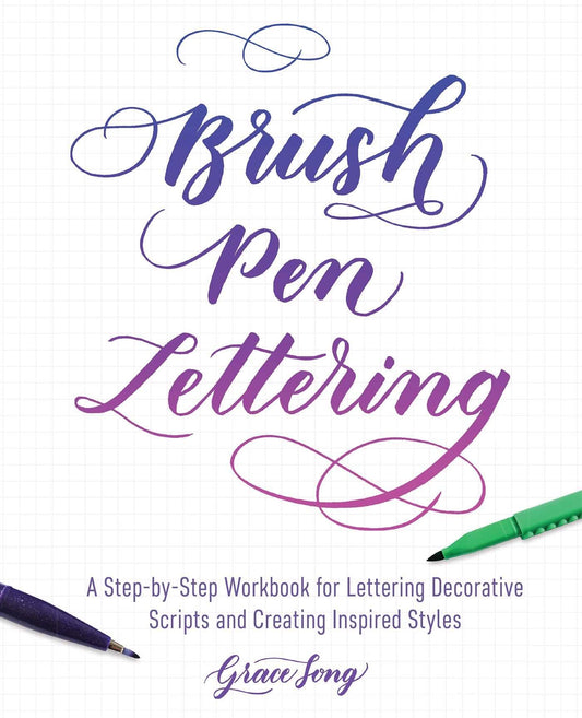 Brush Pen Lettering: A Step-by-Step Workbook for Learning Decorative Scripts and Creating Inspired Styles (Hand-Lettering & Calligraphy Practice) - 6457