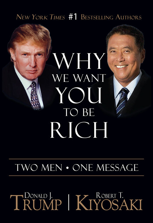 Why We Want You To Be Rich: Two Men One Message, Paperback - 54