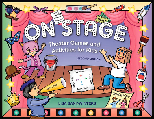 On Stage: Theater Games and Activities for Kids - 1816