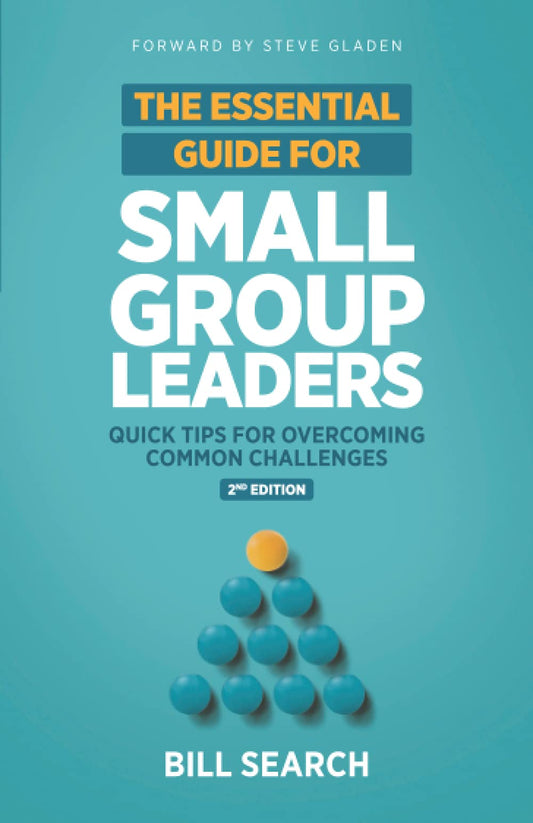 The Essential Guide for Small Group Leaders: Second Edition