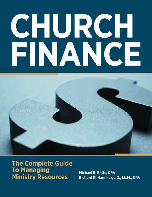 Church Finance: The Complete Guide to Managing Ministry Resources - 8901