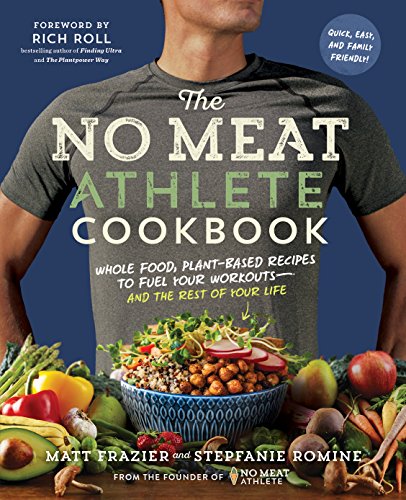 The No Meat Athlete Cookbook: Whole Food, Plant-Based Recipes to Fuel Your Workouts―and the Rest of Your Life - 6597