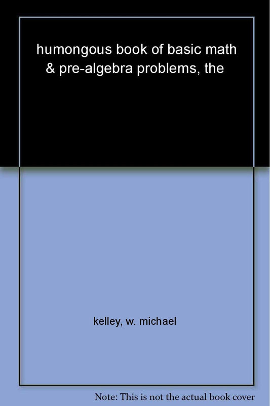 humongous book of basic math & pre-algebra problems, the