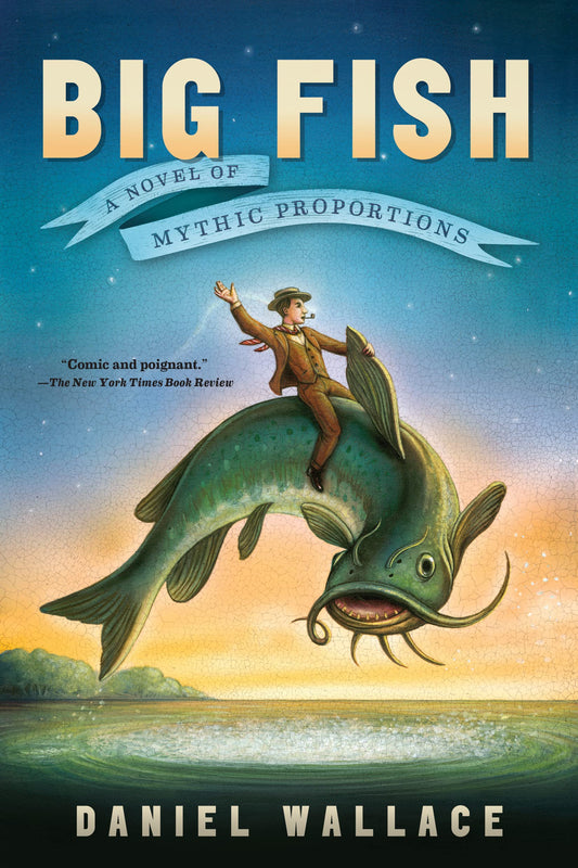 Big Fish: A Novel of Mythic Proportions - 9500