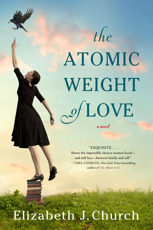 The Atomic Weight of Love: A Novel - 6150