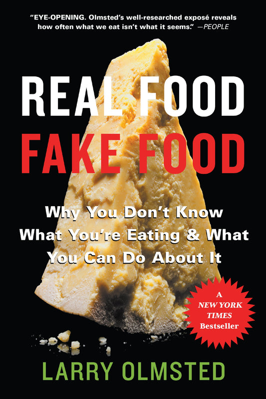 Real Food/Fake Food: Why You Don't Know What You're Eating and What You Can Do About It - 3425