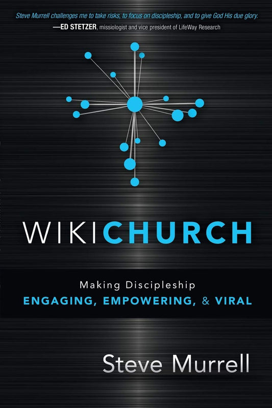 WikiChurch: Making Discipleship Engaging, Empowering, and Viral - 9294