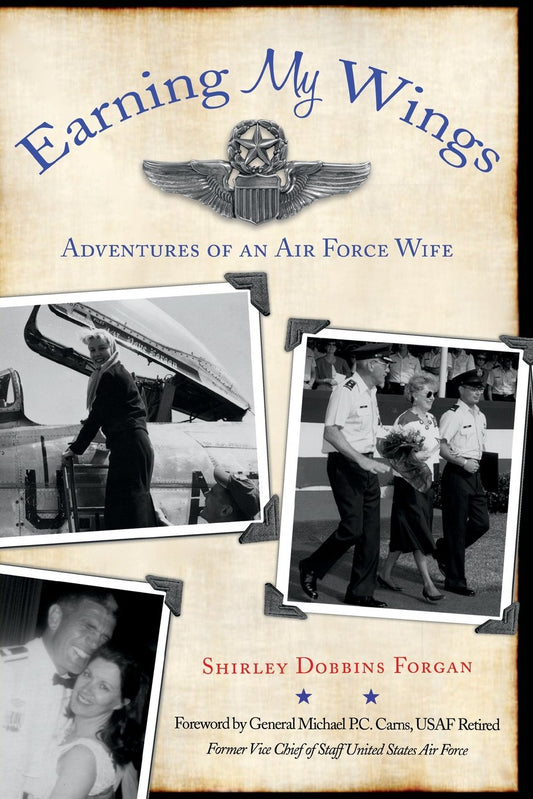 Earning My Wings: The Adventures of an Air Force Wife