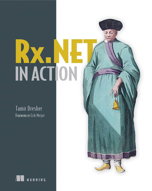 Rx.NET in Action: With examples in C# - 5362