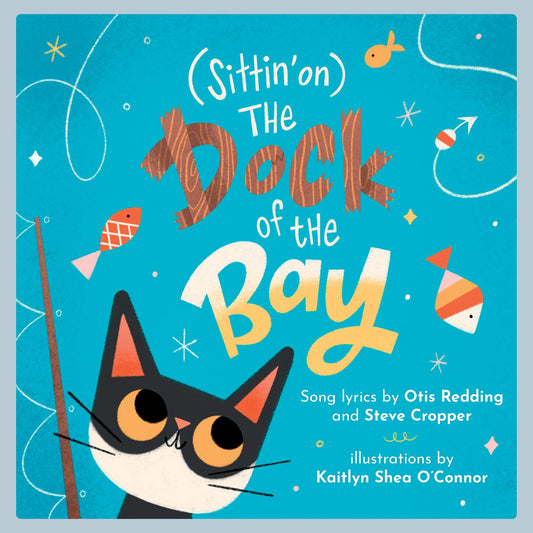 (Sittin' on) The Dock of the Bay: A Children's Picture Book (LyricPop) - 4817