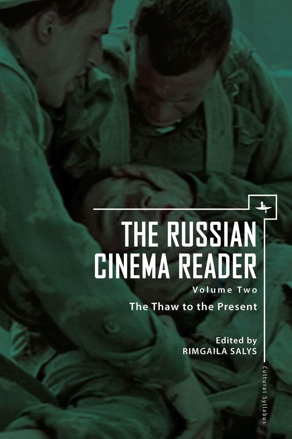 The Russian Cinema Reader (Volume II): Volume II, The Thaw to the Present (Cultural Syllabus) - 3447
