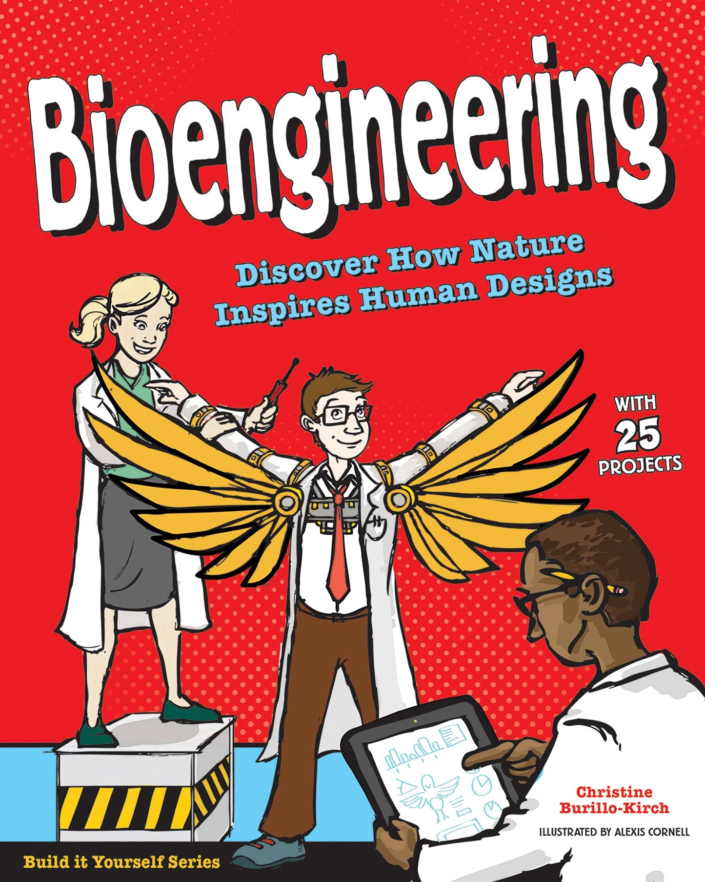 Bioengineering: Discover How Nature Inspires Human Designs With 25 Projects - 8228