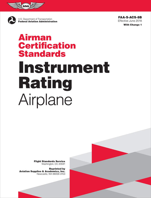 Airman Certification Standards: Instrument Rating - Airplane (2024): FAA-S-ACS-8B (ASA ACS Series)