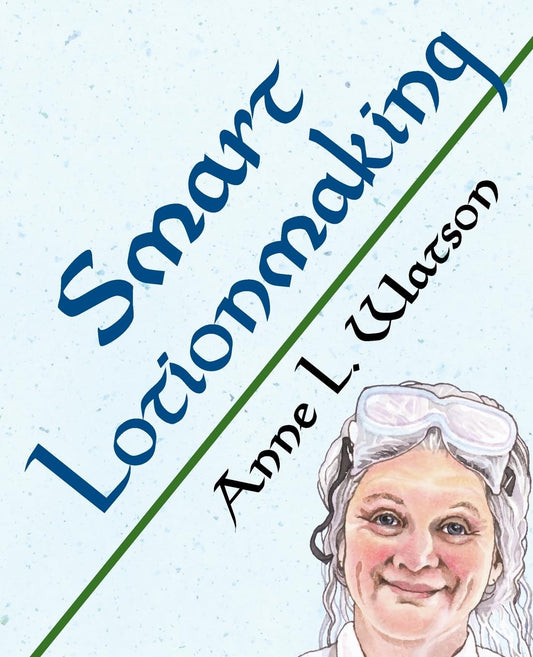 Smart Lotionmaking: The Simple Guide to Making Luxurious Lotions, or How to Make Lotion That's Better Than You Buy and Costs You Less (Smart Soap Making)
