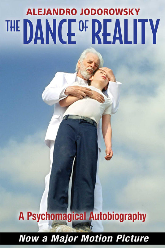 The Dance of Reality: A Psychomagical Autobiography - 9895