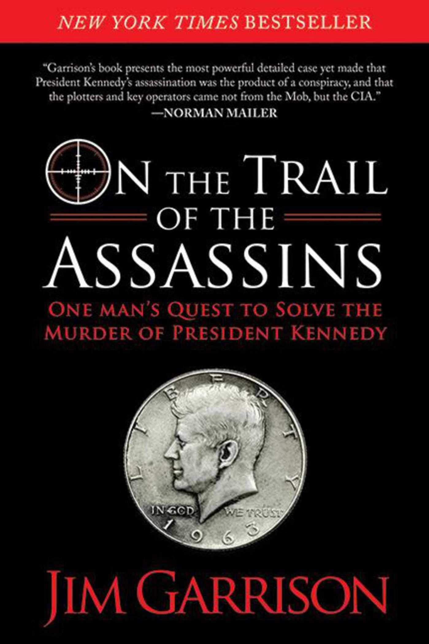 On the Trail of the Assassins: One Man's Quest to Solve the Murder of President Kennedy - 4594