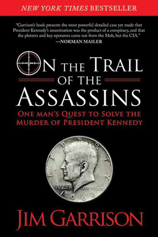 On the Trail of the Assassins: One Man's Quest to Solve the Murder of President Kennedy - 4594
