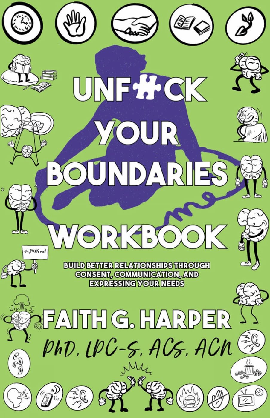 Unfuck Your Boundaries Workbook: Build Better Relationships Through Consent, Communication, and Expressing Your Needs (5 Minute Therapy) - 6308
