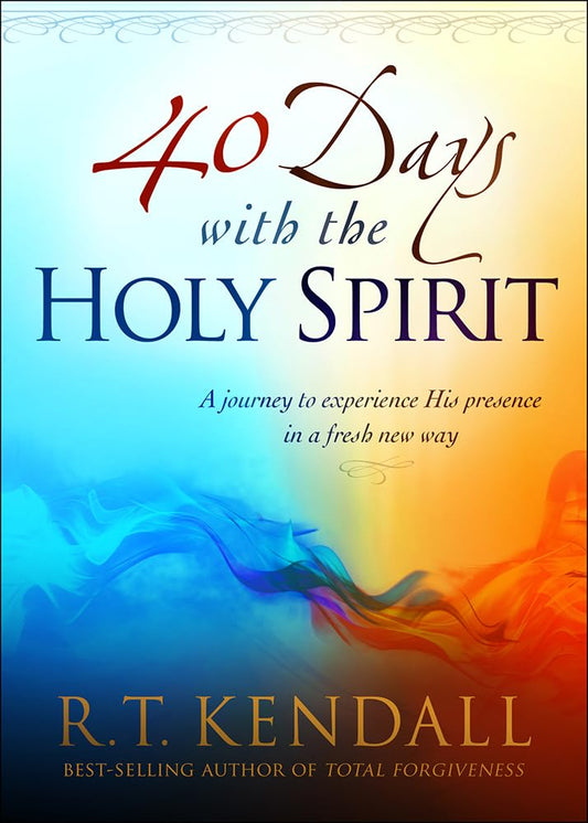 40 Days With the Holy Spirit: A Journey to Experience His Presence in a Fresh New Way - 2120