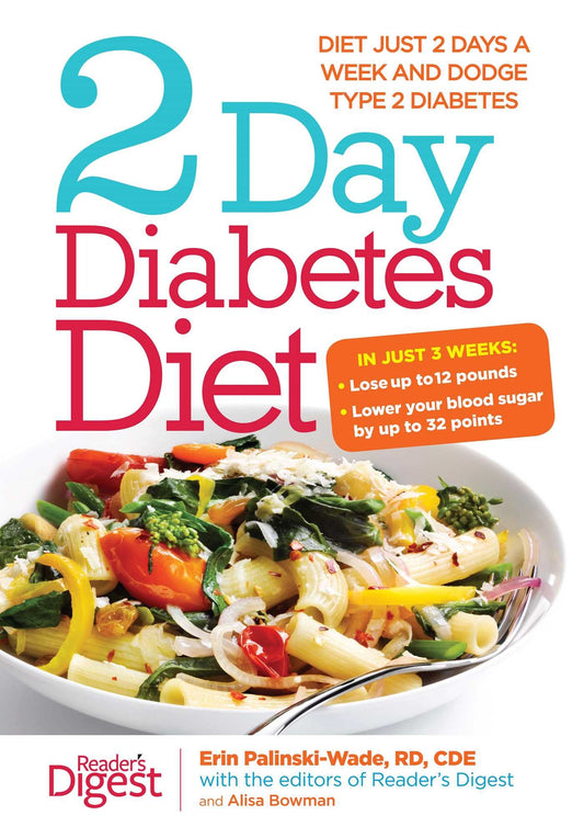 2-Day Diabetes Diet: Diet Just 2 Days a Week and Dodge Type 2 Diabetes - 5352