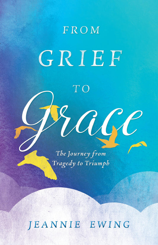 From Grief to Grace - 9435