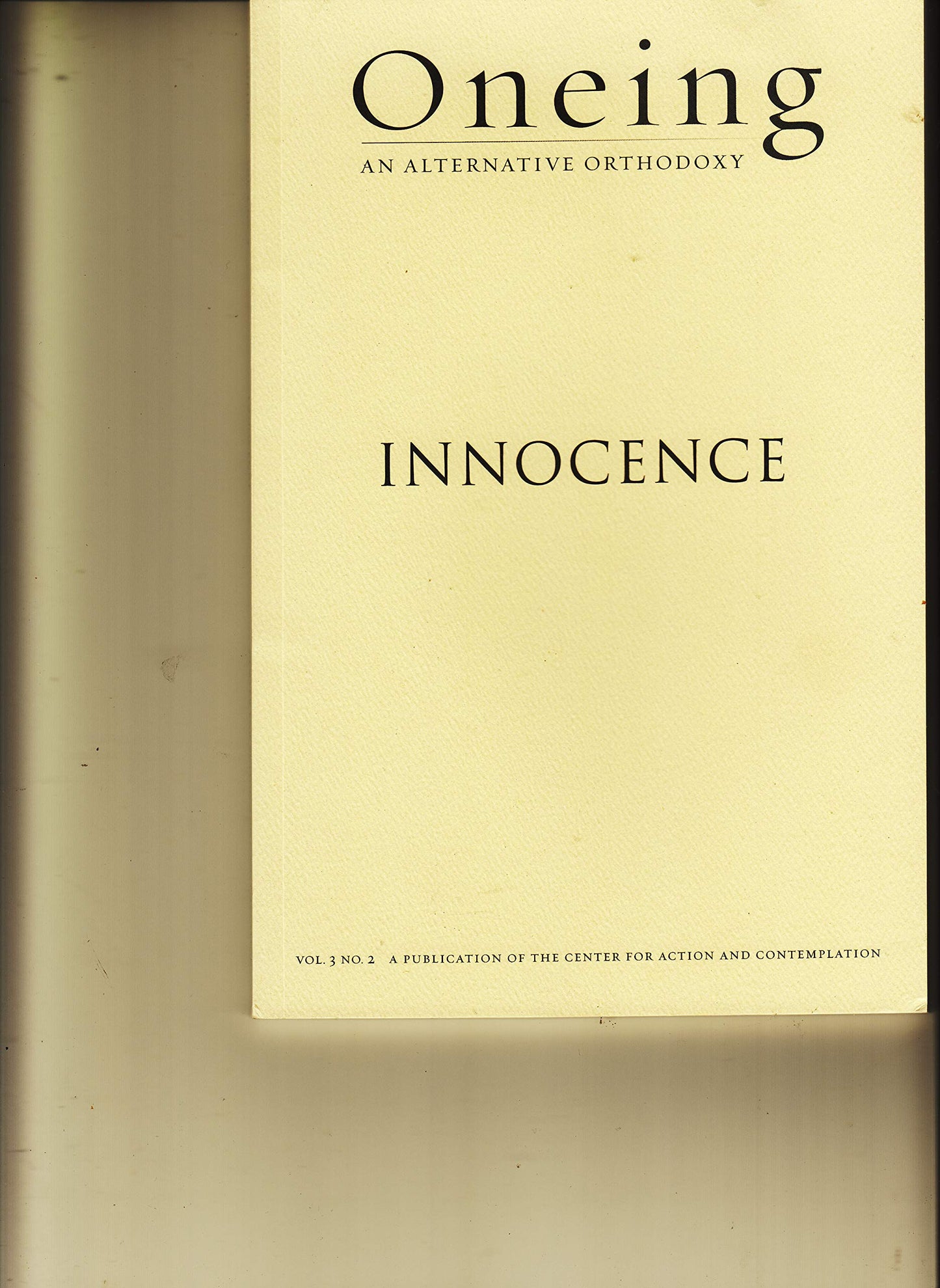 Oneing: An Alternative Orthodoxy Voume 3 Number 2 - Innocence - 8198