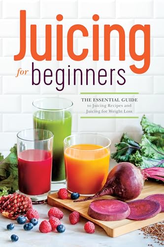 Juicing for Beginners: The Essential Guide to Juicing Recipes and Juicing for Weight Loss - 2794