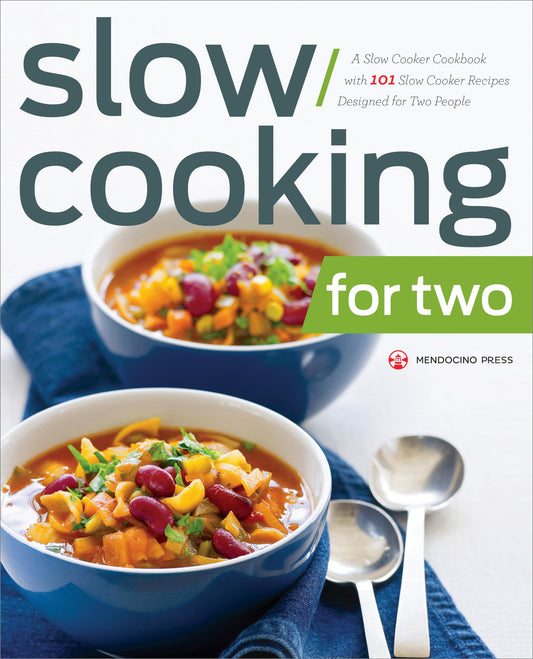 Slow Cooking for Two: A Slow Cooker Cookbook with 101 Slow Cooker Recipes Designed for Two People - 3275
