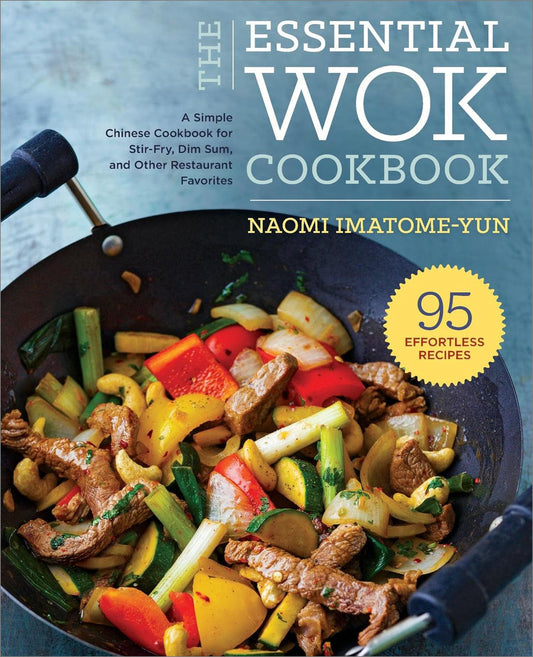The Essential Wok Cookbook: A Simple Chinese Cookbook for Stir-Fry, Dim Sum, and Other Restaurant Favorites - 7371