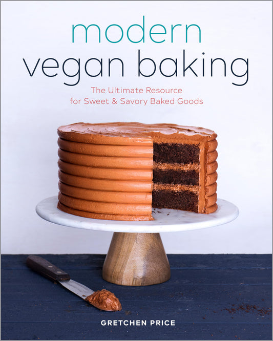 Modern Vegan Baking: The Ultimate Resource for Sweet and Savory Baked Goods - 7835