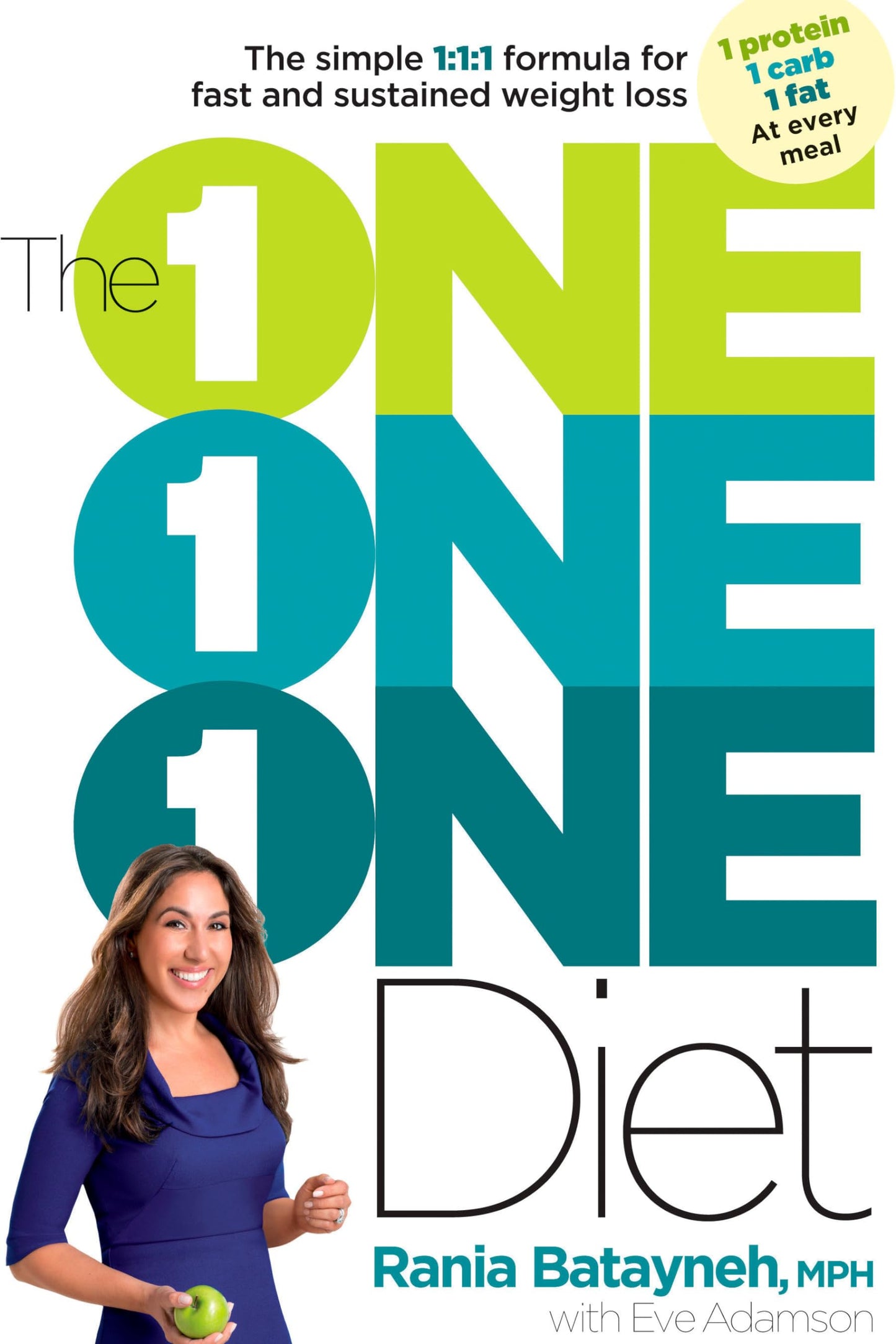 The One One One Diet: The Simple 1:1:1 Formula for Fast and Sustained Weight Loss - 2539