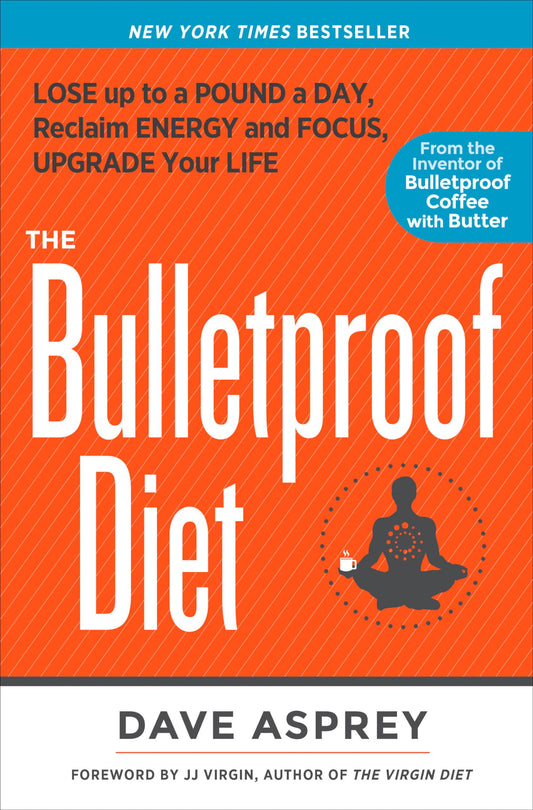 The Bulletproof Diet: Lose Up to a Pound a Day, Reclaim Energy and Focus, Upgrade Your Life - 715