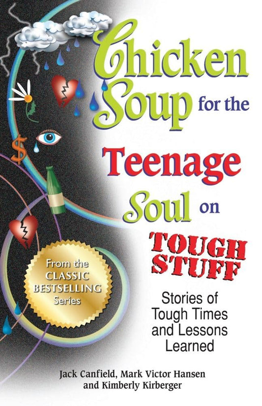 Chicken Soup for the Teenage Soul on Tough Stuff: Stories of Tough Times and Lessons Learned - 920