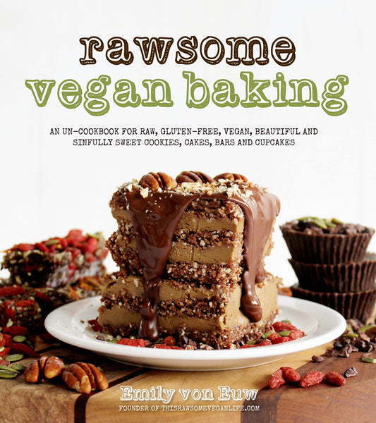 Rawsome Vegan Baking: An Un-cookbook for Raw, Gluten-Free, Vegan, Beautiful and Sinfully Sweet Cookies, Cakes, Bars & Cupcakes - 3178