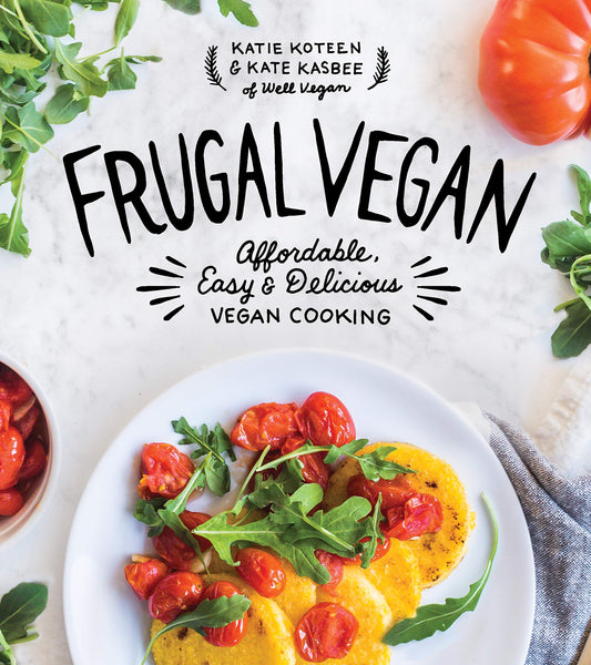 Frugal Vegan: Affordable, Easy & Delicious Vegan Cooking - 5616