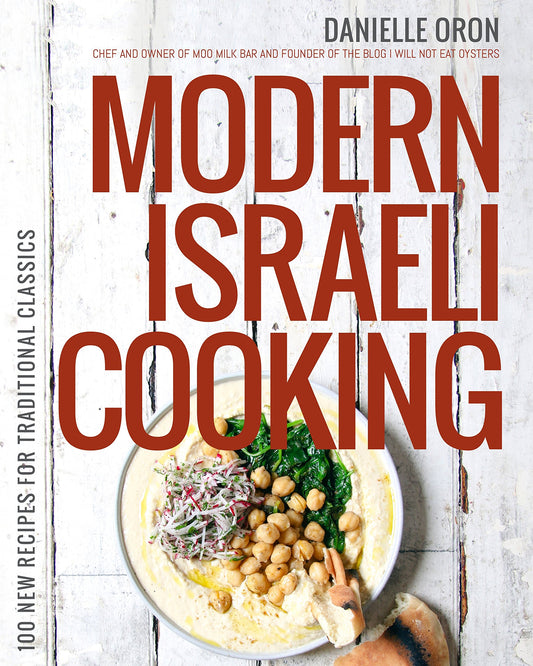 Modern Israeli Cooking: 100 New Recipes for Traditional Classics - 2068