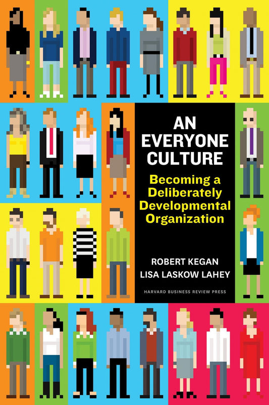 An Everyone Culture: Becoming a Deliberately Developmental Organization - 3654